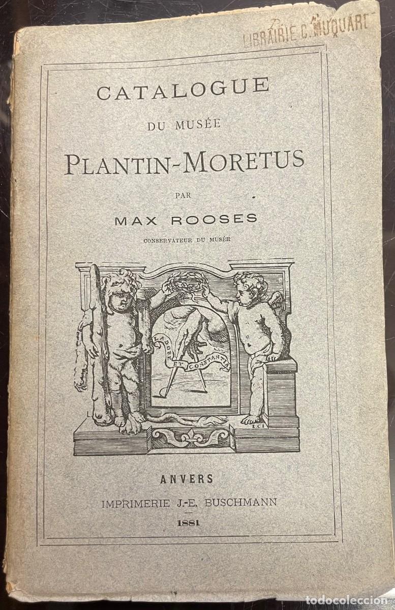 Libros antiguos: Max Rooses . Catalogue du Mus&eacute;e Plantin-Moretus - Foto 1