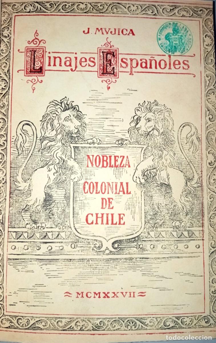 Libros antiguos: LINAJES ESPA&Ntilde;OLES. NOBLEZA COLONIAL DE CHILE - Foto 2