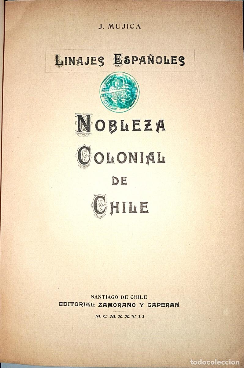 Libros antiguos: LINAJES ESPA&Ntilde;OLES. NOBLEZA COLONIAL DE CHILE - Foto 3