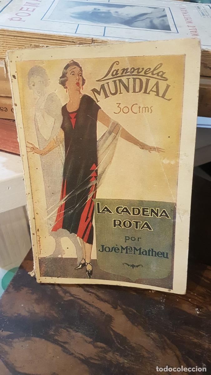 Libros antiguos: La cadena rota -MATHEU, Jos&eacute; Mar&iacute;a - - Foto 1