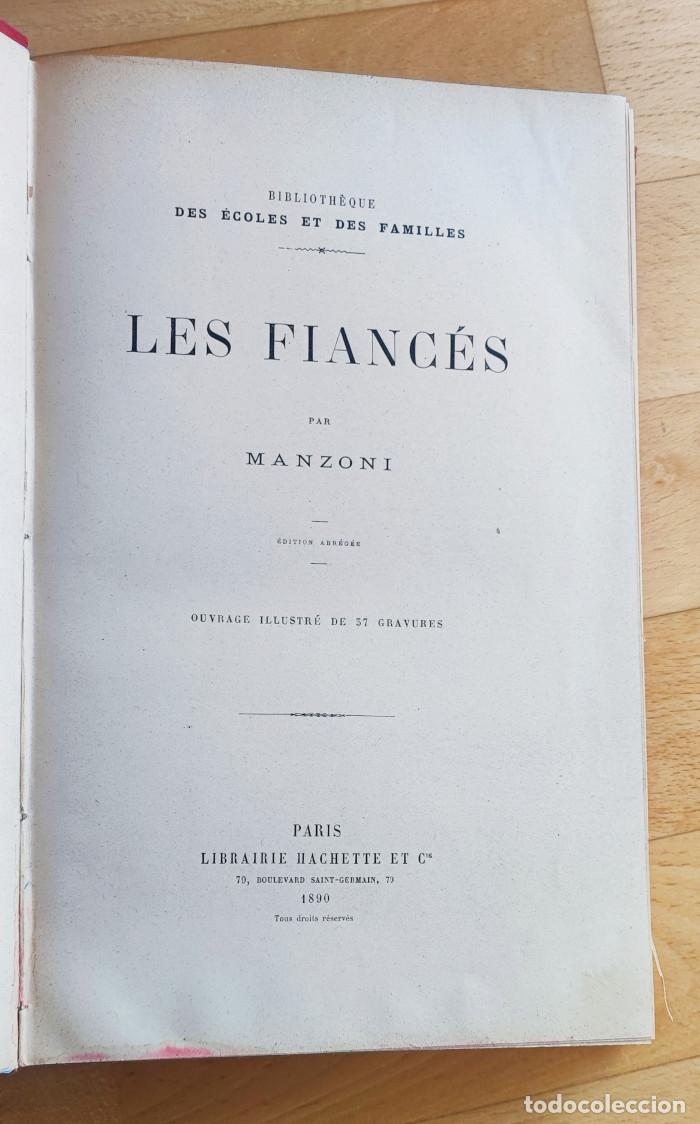Libros antiguos: LES FIANC&Eacute;S - Alessandro Manzoni - Foto 3