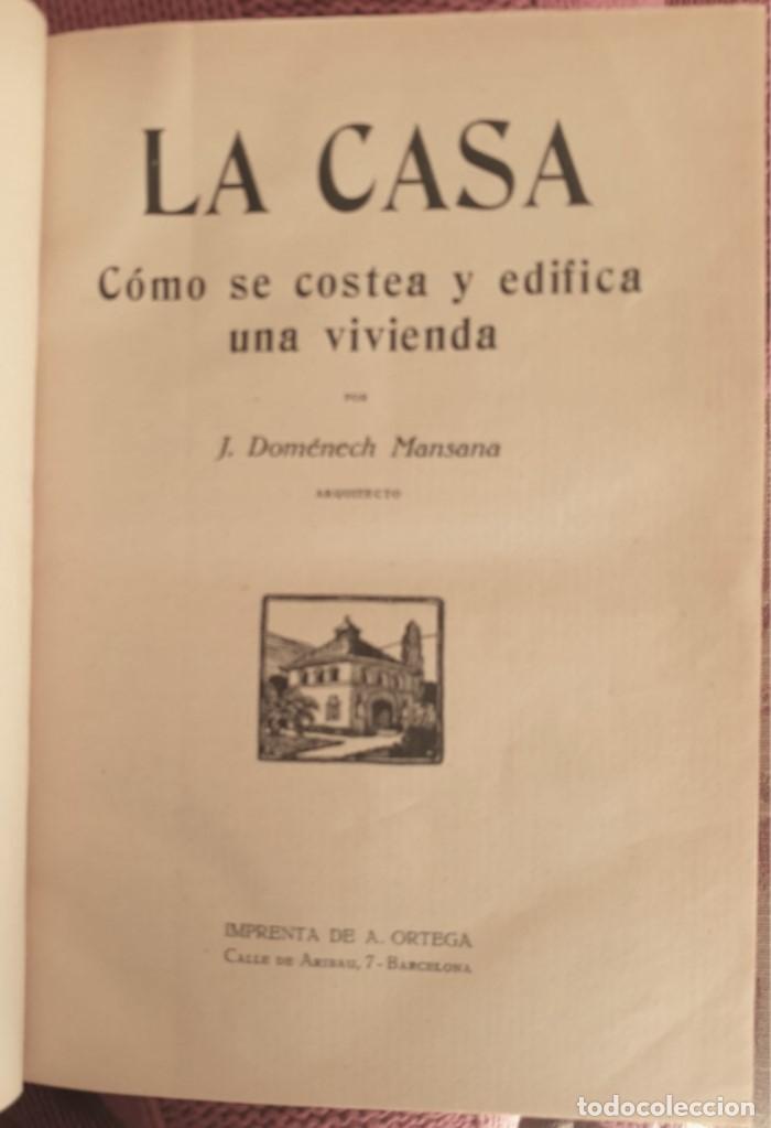 Libros antiguos: LA CASA COMO SE COSTEA Y EDIFICA UNA VIVIENDA - J. Dom&eacute;nech Mansana - Foto 3