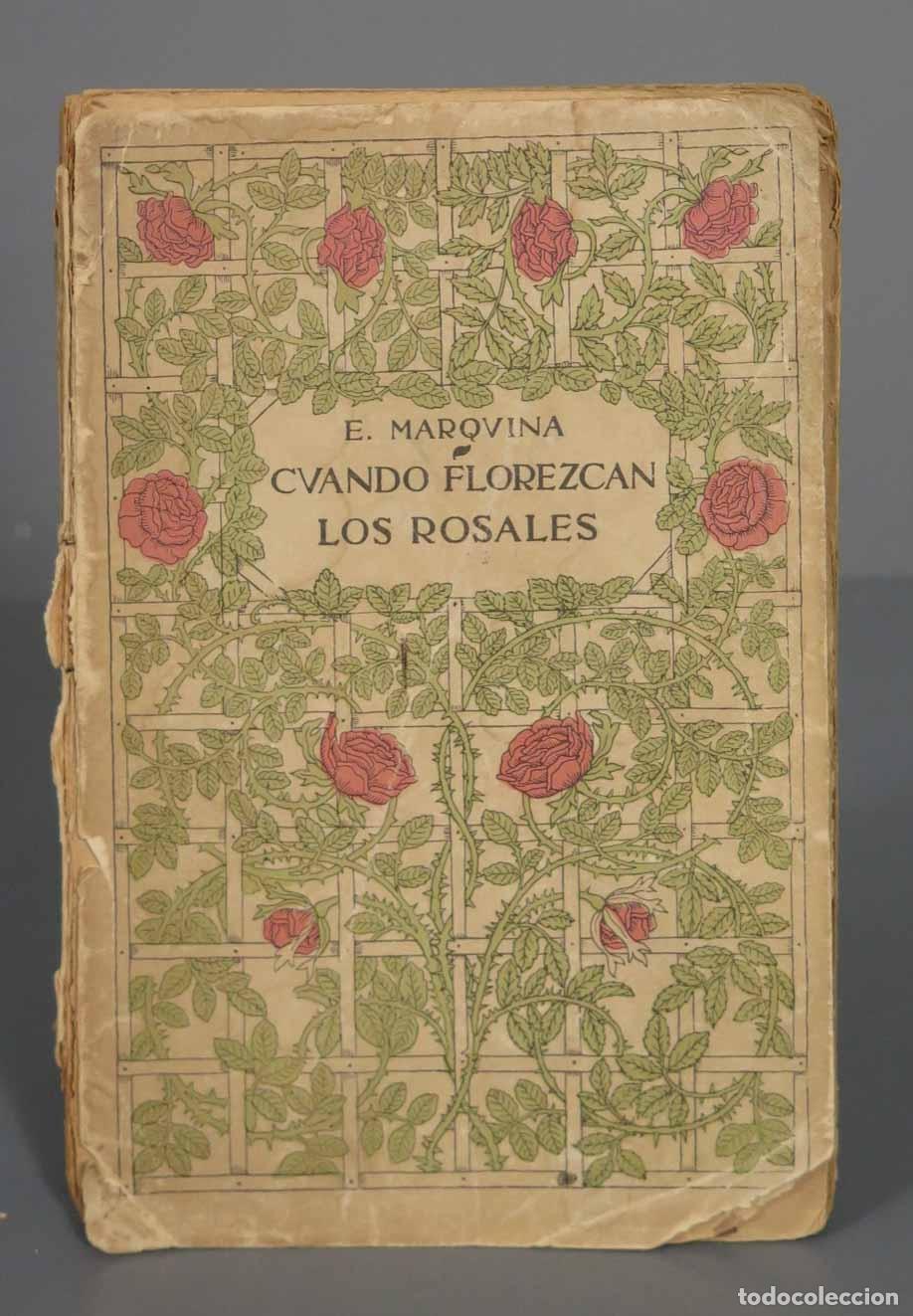 Libros antiguos: Cuando florezcan los rosales Marquina. &iquest;PRIMERA EDICION? - Foto 1