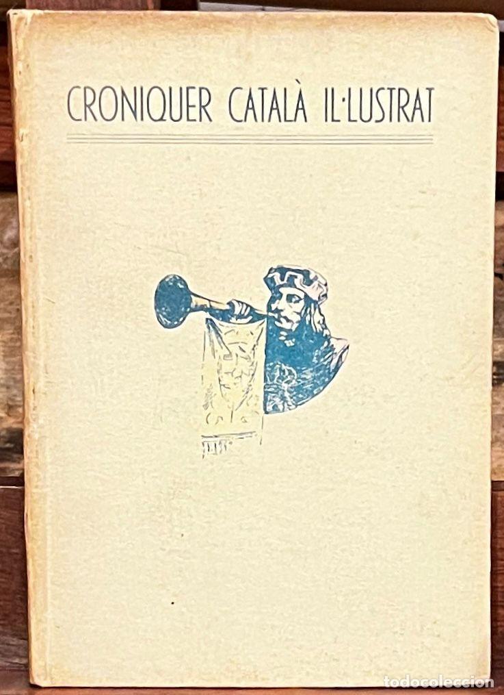 Libros antiguos: Croniquer catal&agrave; il&middot;lustrat - Foto 1