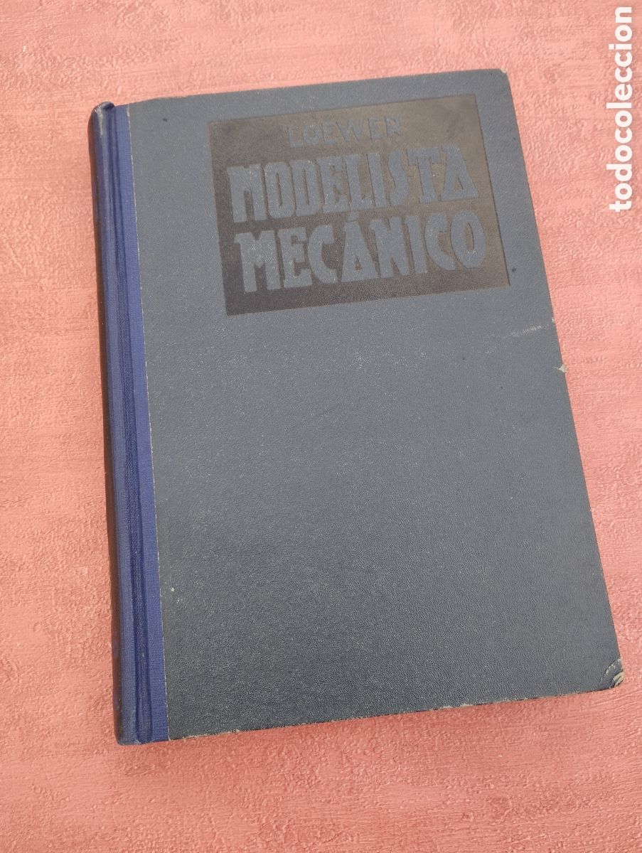 Libros antiguos: Modelista mec&aacute;nico. Loewer. - Foto 1