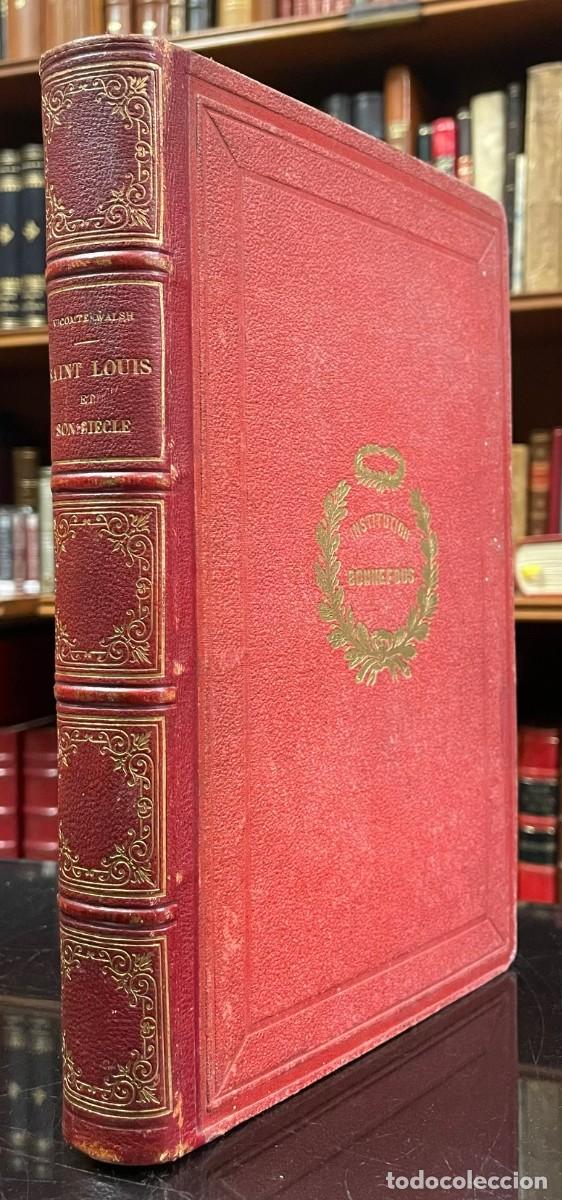 Libros antiguos: Vicomte Walsh . Saint Louis et son Si&egrave;cle - Foto 1