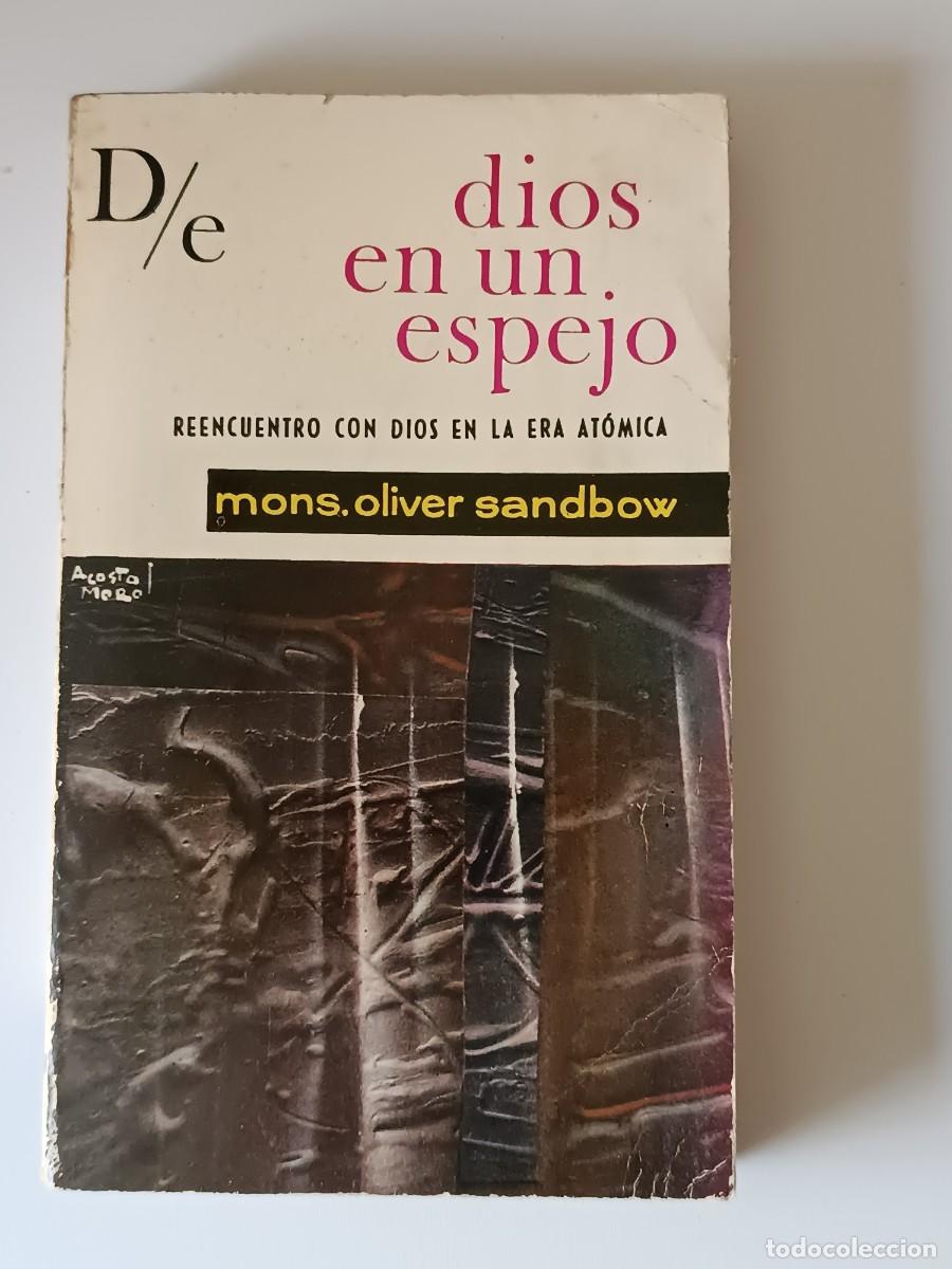 Libros antiguos: DIOS EN UN ESPEJO RECUENTRO CON DIOS EN LA ERA ATOMICA - Foto 1