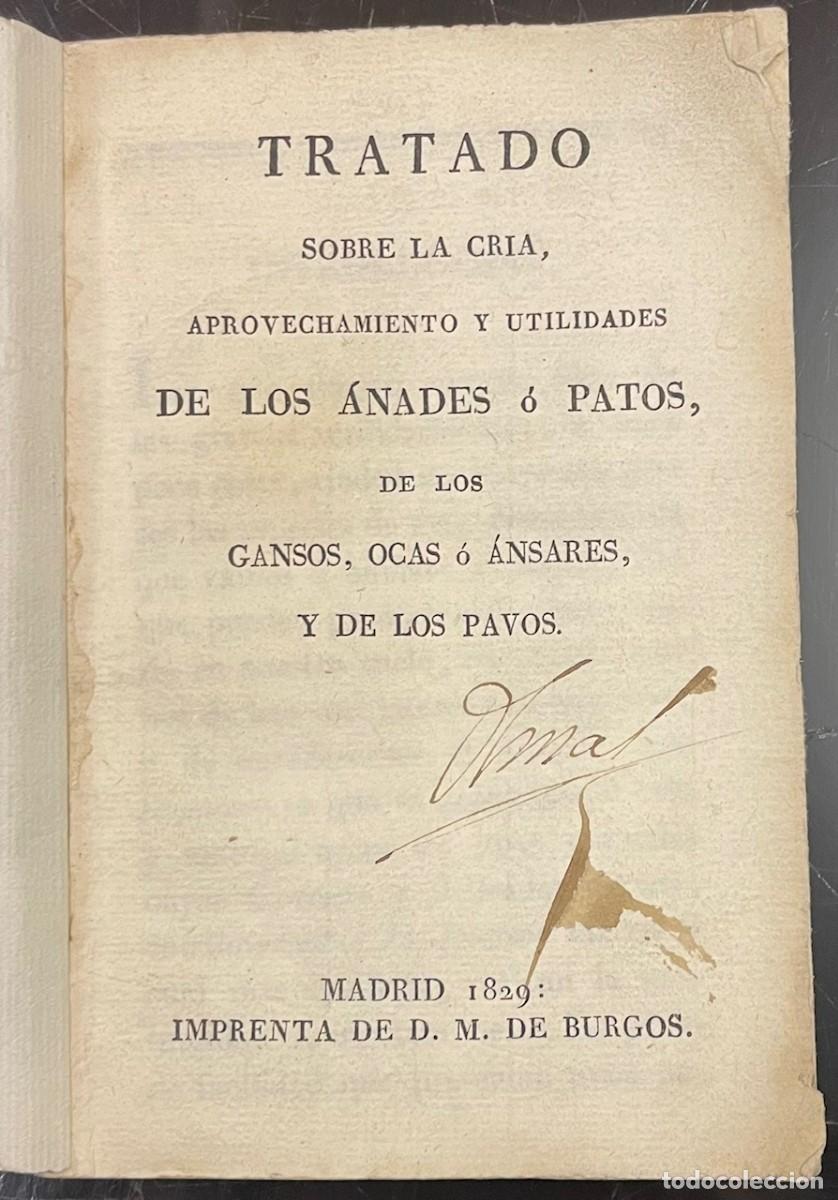 Libros antiguos: Tratado Sobre La Cria, Aprovechamiento y Utilidades De Los &Aacute;nades &oacute; Patos, De Los Gansos, Ocas &oacute; &Aacute;ns