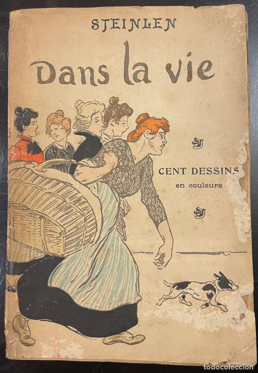 Libros antiguos: Steinlen . Dans La Vie. - Foto 1