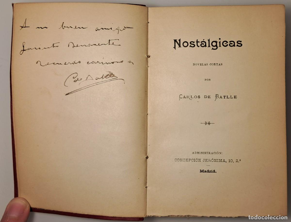 Libros antiguos: BATLLE, Carlos de. Nost&aacute;lgicas. Concepci&oacute;n Jer&oacute;nima. Madrid. 1899. - Foto 2