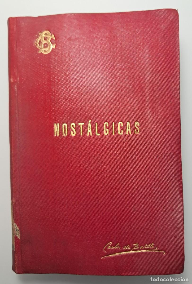 Libros antiguos: BATLLE, Carlos de. Nost&aacute;lgicas. Concepci&oacute;n Jer&oacute;nima. Madrid. 1899. - Foto 3