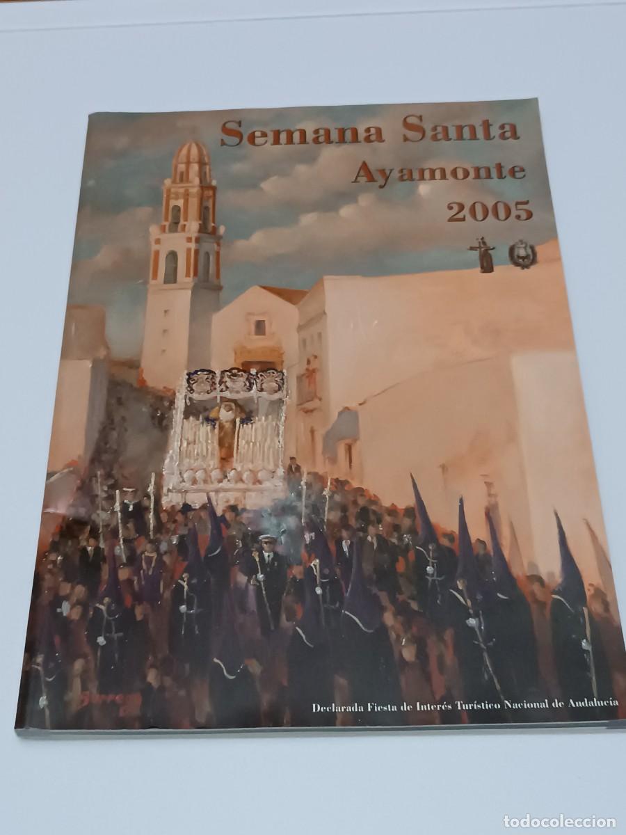 Libros antiguos: SEMANA SANTA DE AYAMONTE HUELVA 2005 - Foto 1