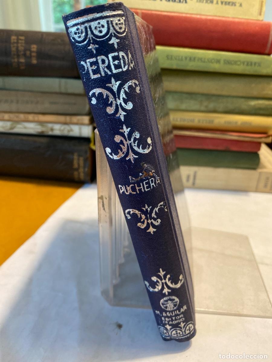 Libros antiguos: LA PUCHERA JOSE M&ordf; DE PEREDA OBRAS COMPLETAS - Foto 1