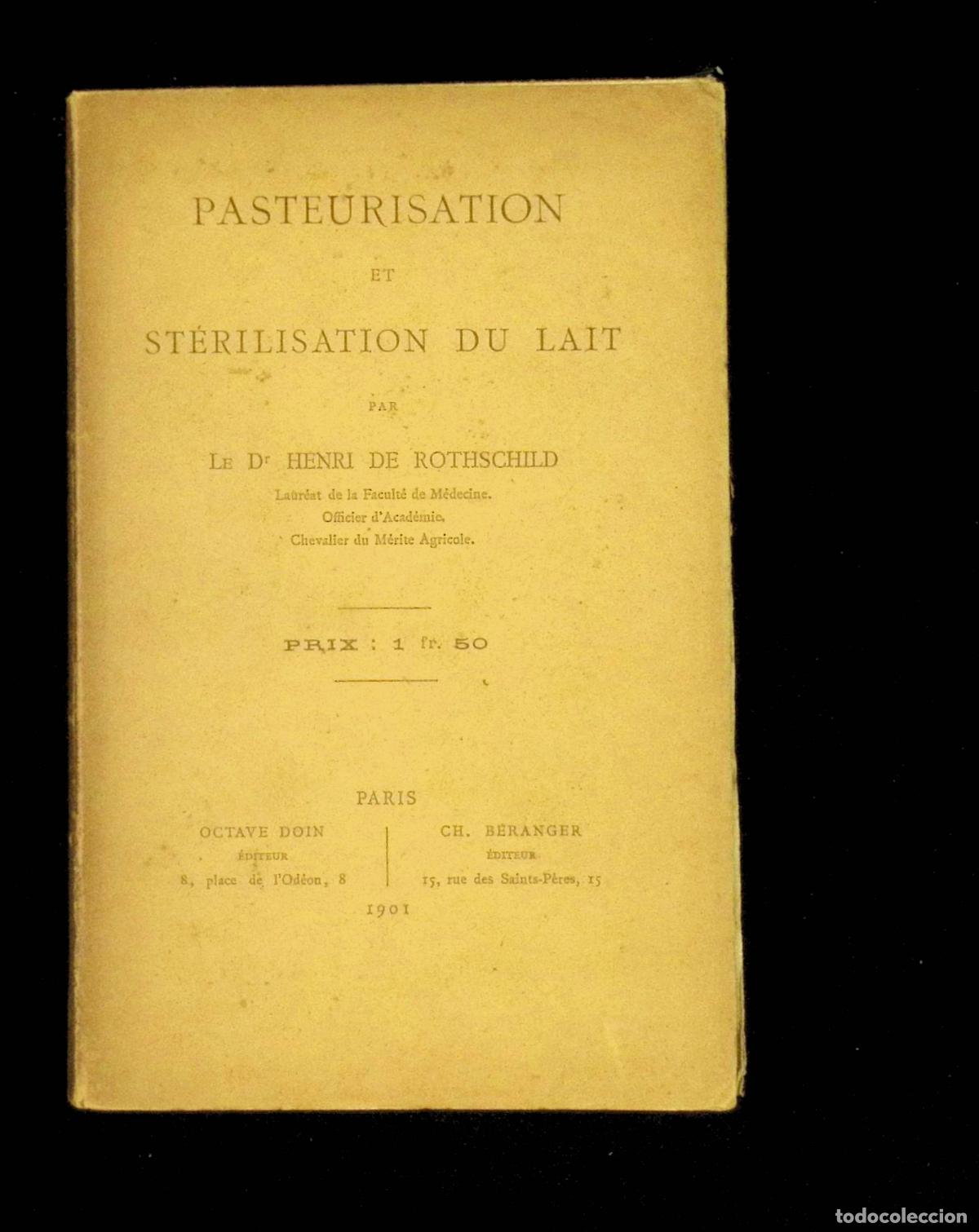 Libros antiguos: PASTEURISATION ET ST&Eacute;RILISATION DU LAIT. - ROTHSCHILD, Henri de. 1901. - Foto 1