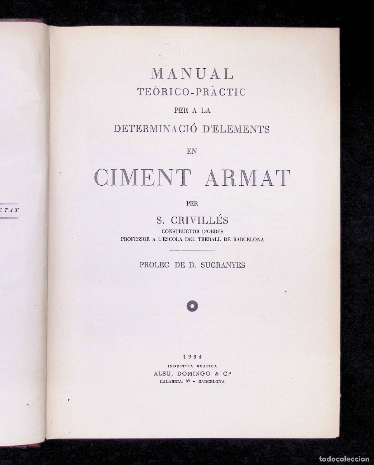 Libros antiguos: MANUAL TE&Ograve;RICO-PR&Agrave;CTIC PER A LA DETERMINACI&Oacute; DELEMENTS EN CIMENT ARMAT. - CRIVILL&Eacute;S, S. - Foto 2