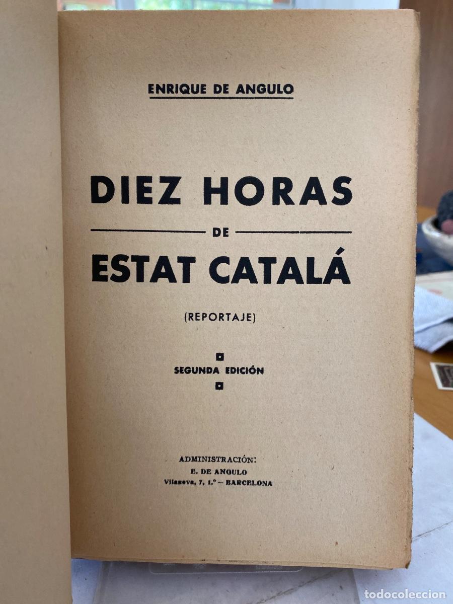 Libros antiguos: DIEZ HORAS DE ESTAT CATALA ENRIQUE DE ANGULO 1935 - Foto 2