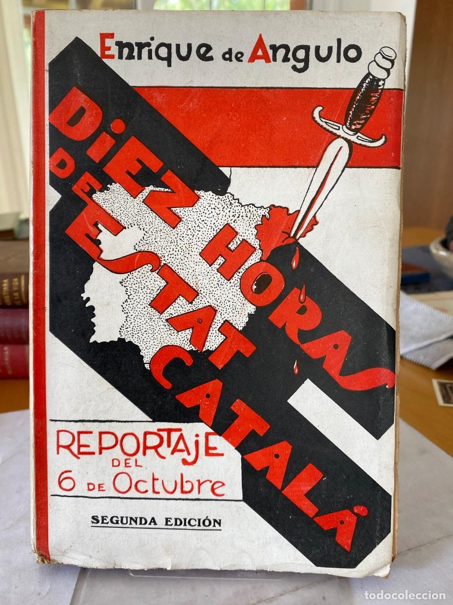 Libros antiguos: DIEZ HORAS DE ESTAT CATALA ENRIQUE DE ANGULO 1935 - Foto 1