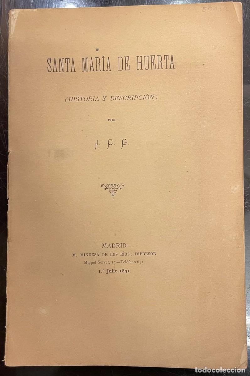 Old books: Santa Maria de Huerta. Historia y Descripci&oacute;n - J. C. G.