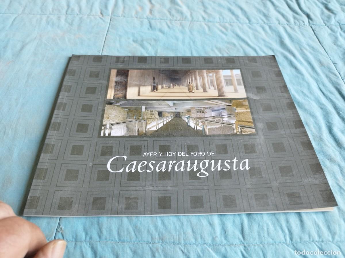 Libros antiguos: AYER Y HOY DEL FORO DE CAESARAUGUSTA / ARAGON / GV 87 - Foto 1