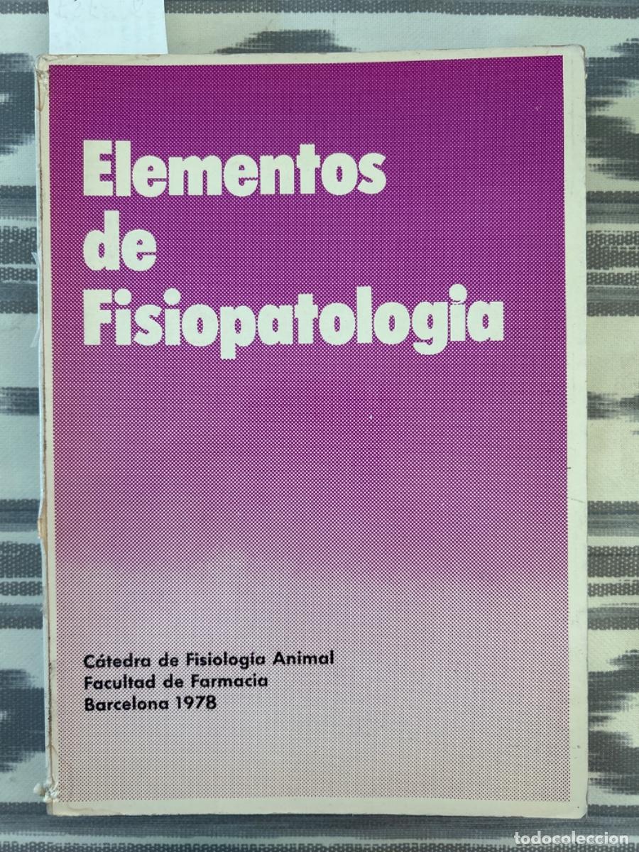 Libros antiguos: ELEMENTOS DE FISIOPATOLOGIA - Foto 1