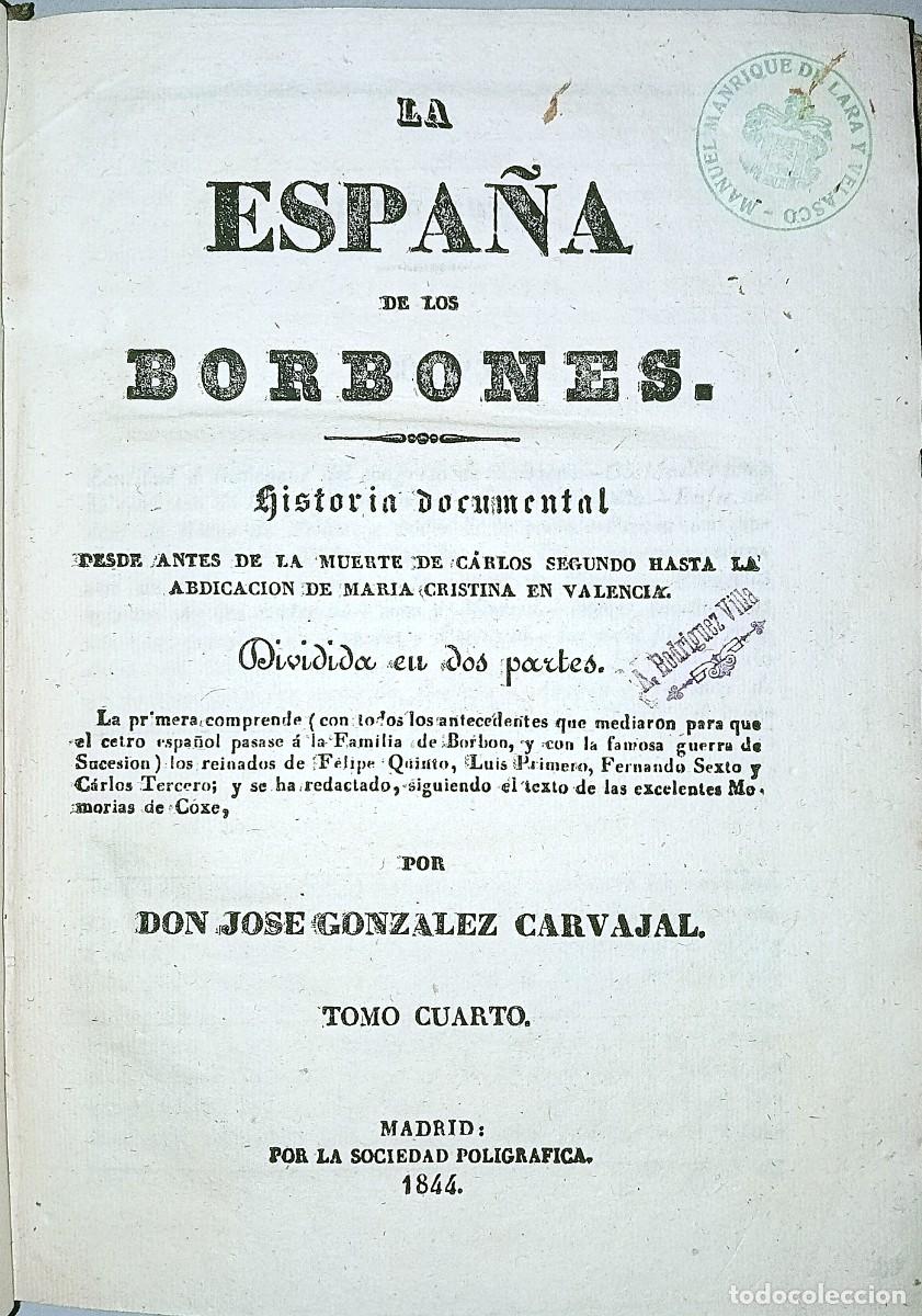Libros antiguos: LA ESPA&Ntilde;A DE LOS BORBONES. HISTORIA DOCUMENTAL ...TOMO CUARTO - Foto 2