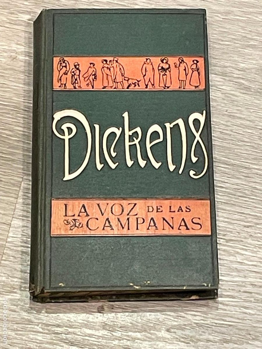 Libros antiguos: C.DICKENS - LA VOZ DE LAS CAMPANAS - ED. E.DOMENECH 1910 - Foto 1