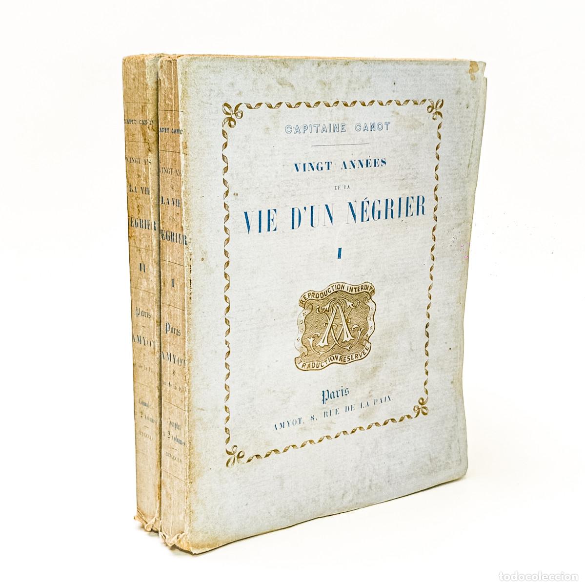Antiquarische B&uuml;cher: CAPITAINE CANOT - Vingt annes de la vie d'un negrier (Vols. I- II) A&ntilde;o 1854?