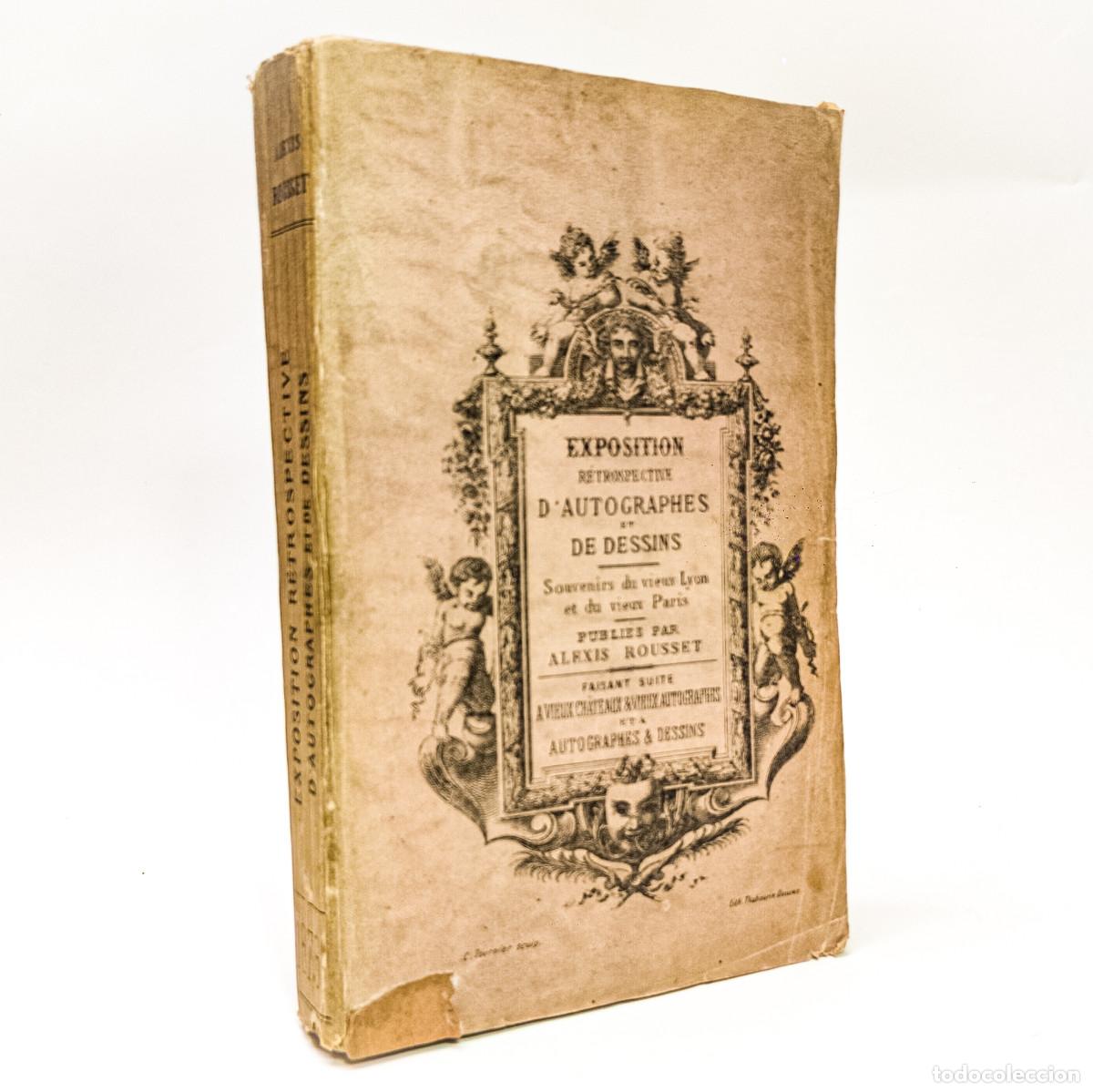 Livres anciens: Exposition retrospective d'autographes et dessins, Souvenirs du vieux Lyon - A&ntilde;o 1878