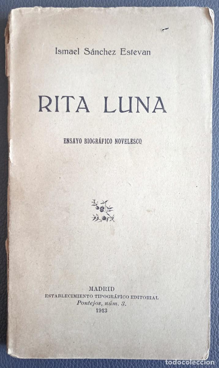 Libros antiguos: Ismael S&aacute;nchez Estevan . Rita Luna - Foto 1
