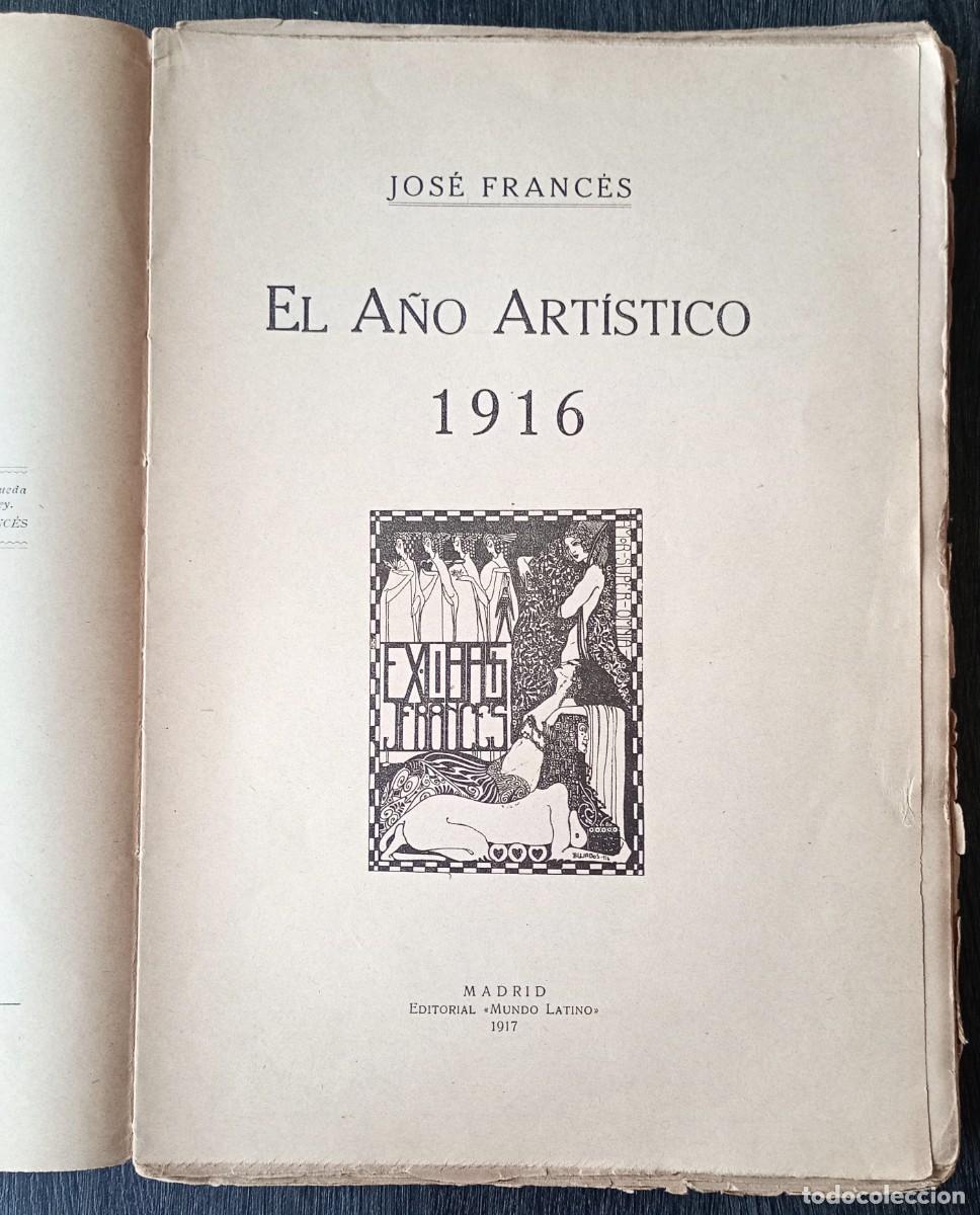 Libros antiguos: Jos&eacute; Franc&eacute;s . El año art&iacute;stico, 1916 - Foto 1