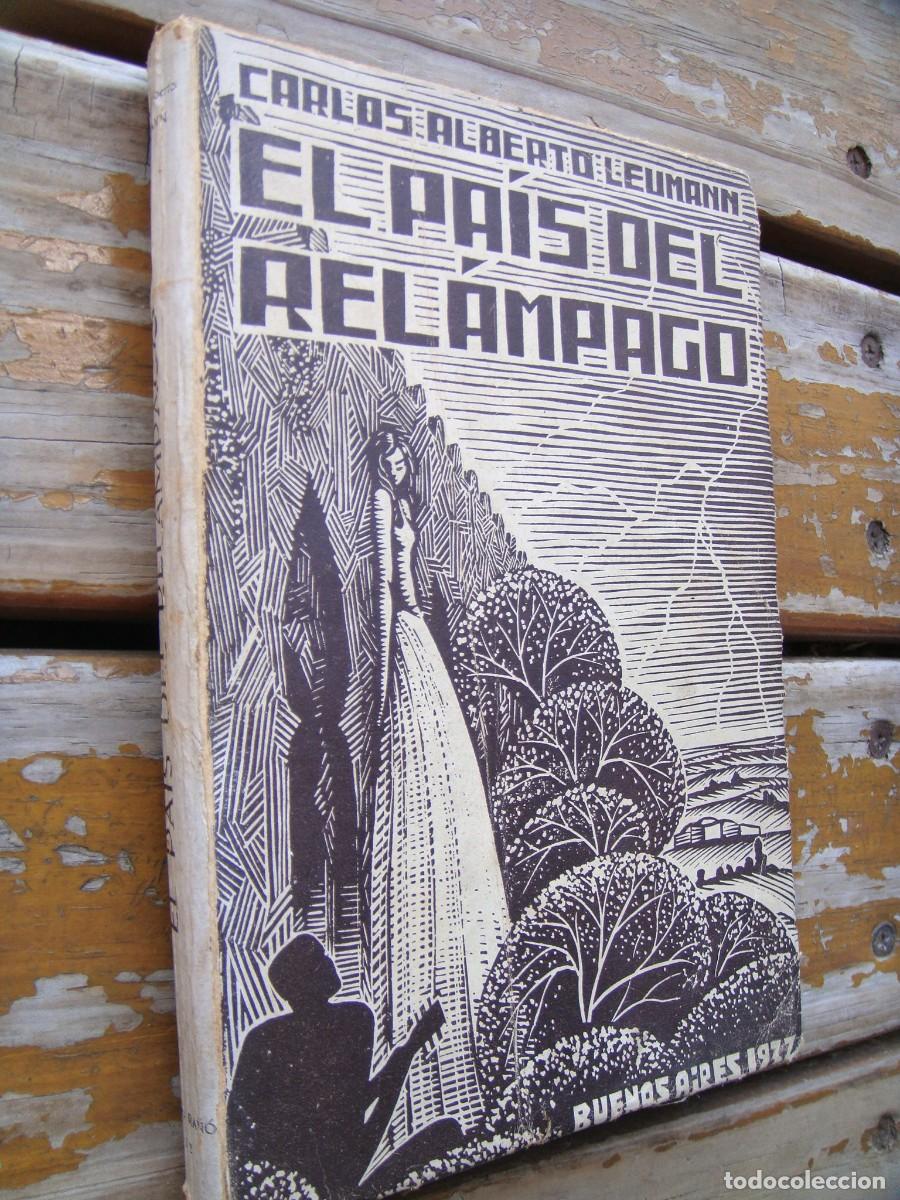 Libros antiguos: Carlos Alberto Leumann: EL PAIS DEL RELAMPAGO. - Foto 2