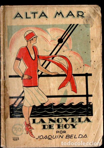 Libros antiguos: JOAQUIN BELDA : ALTA MAR (NOVELA DE HOY, 1925) - Foto 1