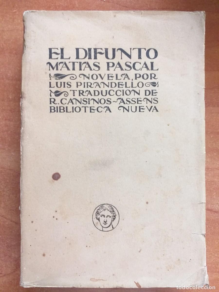 Libros antiguos: 1924 - EL DIFUNTO MAT&Iacute;AS PASCAL // PIRANDELLO - Foto 1
