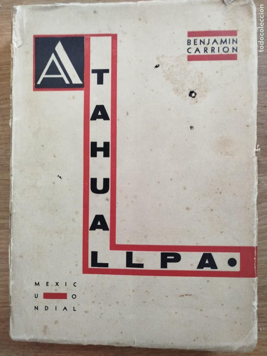 Antiquarische B&uuml;cher: Atahuallpa. Benjam&iacute;n Carri&oacute;n. M&eacute;xico Vanguardia