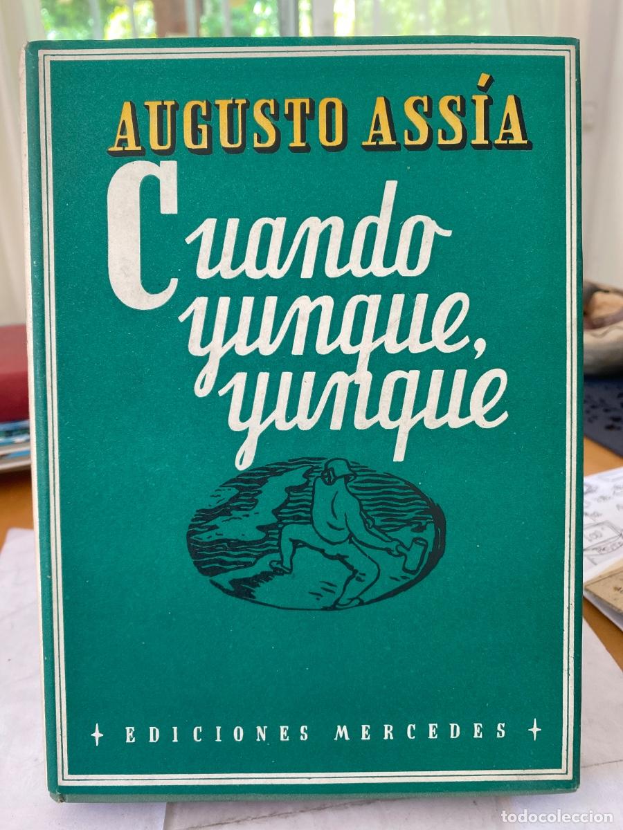 Libros antiguos: CUANDO YUNQUE YUNQUE AUGUSTO ASSIA 1946 - Foto 1