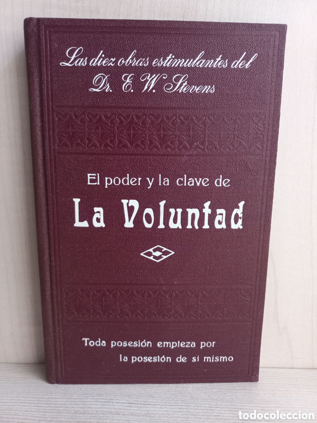 Libros antiguos: El poder y la clave de la Voluntad. Stevens. Librer&iacute;a Sintes. - Foto 1