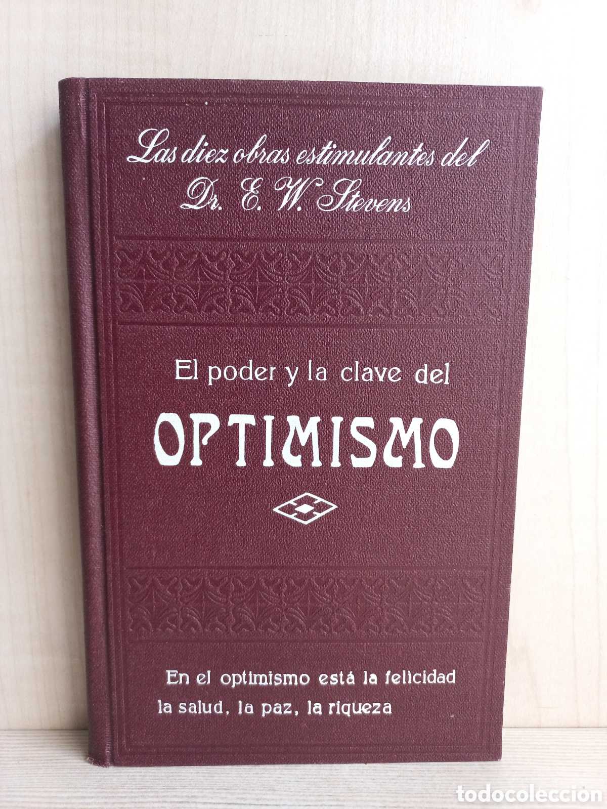 Libros antiguos: El poder y la clave del optimismo. Stevens. Librer&iacute;a Sintes. - Foto 1