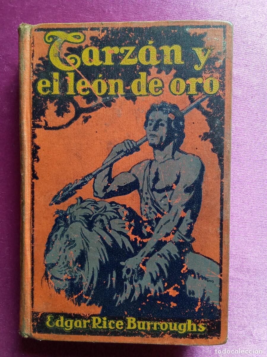 Libros antiguos: TARZ&Agrave;N Y EL LE&Oacute;N DE ORO .EDGAR RICE BURROUGHS.1928. E/2/2/4 - Foto 1