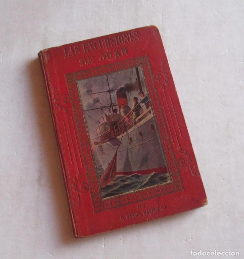 Libros antiguos: LAS EXCURSIONES DE JUAN - MANUEL MARINEL.LO - 1909 - Foto 5