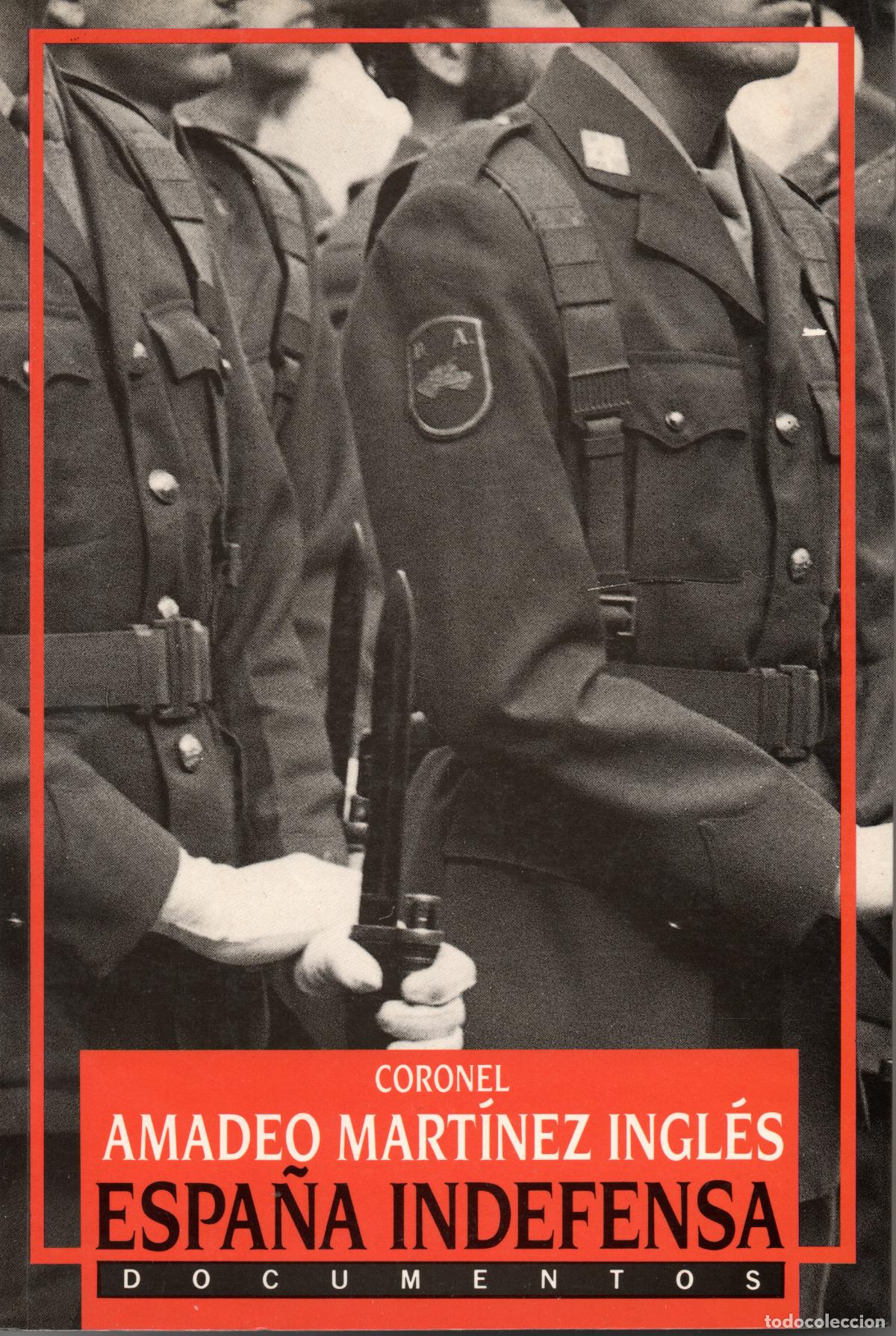 Libros antiguos: ESPA&Ntilde;A INDEFENSA - CORONEL AMADEO MART&Iacute;NEZ INGL&Eacute;S - Foto 1