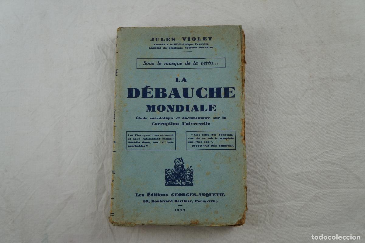 Libros antiguos: LA D&Eacute;BAUCHE MONDIALE. Jules Violet. 1927. - Foto 1