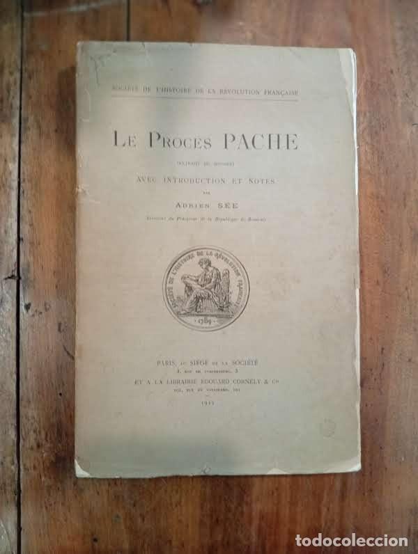 Libros antiguos: Le PROC&Eacute;S Pache: (Extraits du dossier) / avec introduction et notes par Adrien S&eacute;e - Foto 1