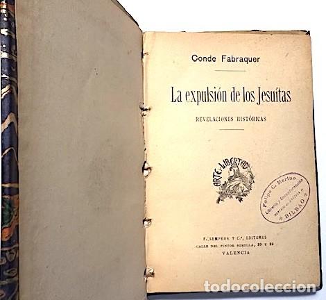 Libros antiguos: C de Fabraquer : La expulsi&oacute;n de los jesu&iacute;tas. (c 1920) - Foto 4