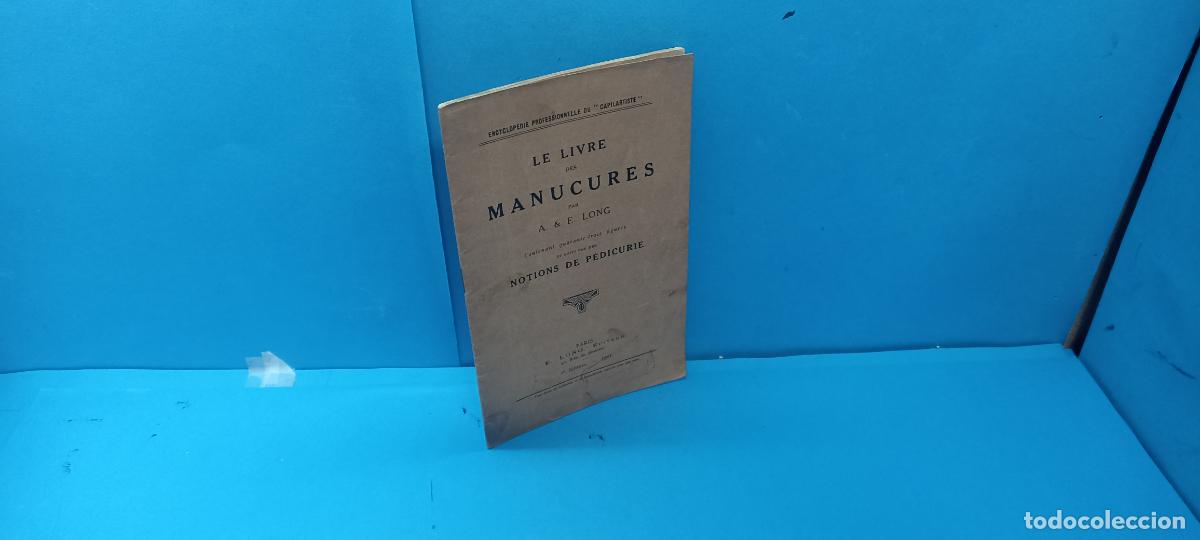 Libros antiguos: LE LIVRE DES MANUCURES.- PAR A. & E LONG - Foto 1
