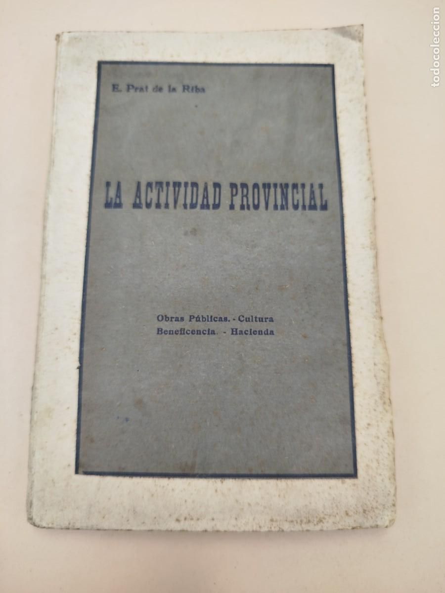 Libros antiguos: LA ACTIVIDAD PROVINCIAL PRAT DE LA RIBA - Foto 1