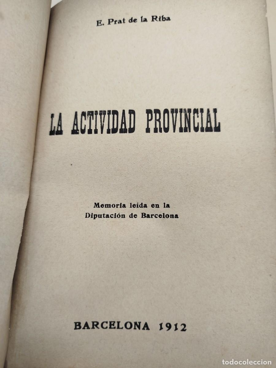 Libros antiguos: LA ACTIVIDAD PROVINCIAL PRAT DE LA RIBA - Foto 3