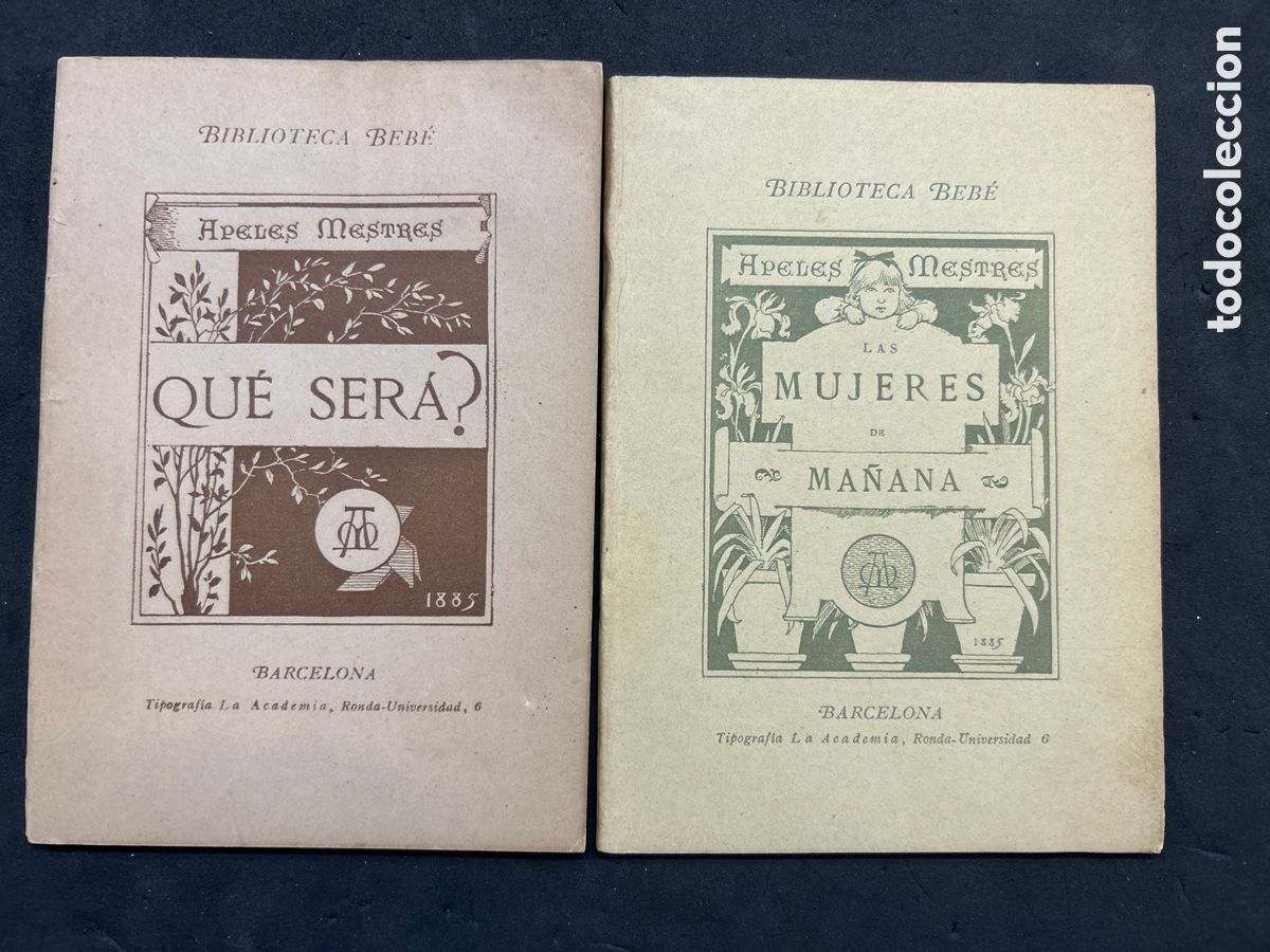 Old books: APELES MESTRES LAS MUJERES DE MA&Ntilde;ANA + QU&Eacute; SER&Aacute;? BIBLIOTECA BEB&Eacute; TIPOGRAFIA LA ACADEMIA