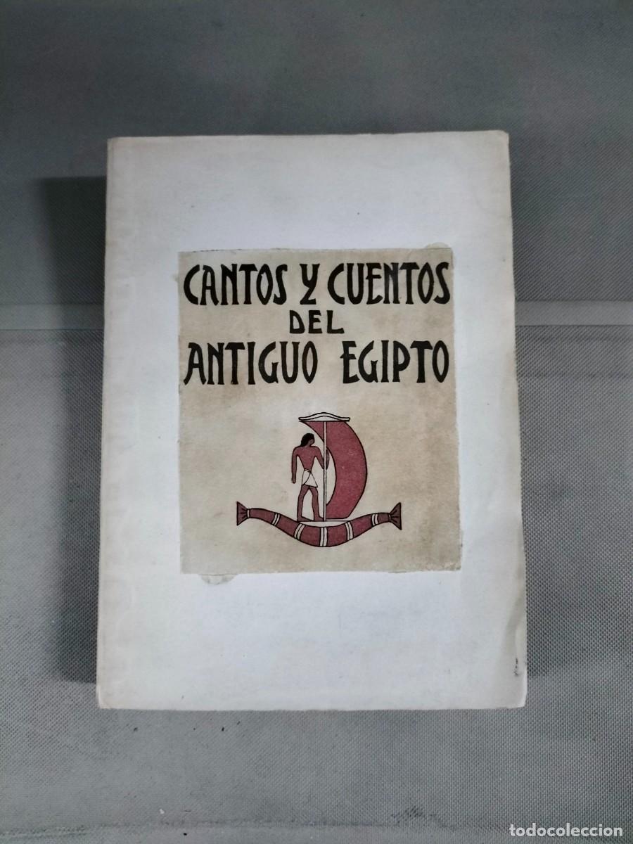 Libros antiguos: Cantos y cuentos del antiguo Egipto. 1925 - Foto 1