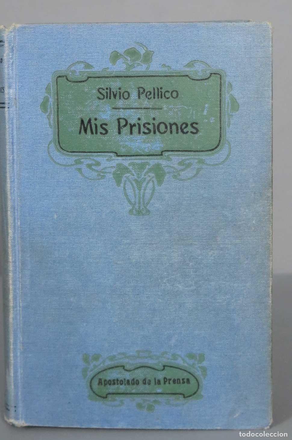 Libros antiguos: Mis Prisiones Pellico Silvio 1915 - Foto 1