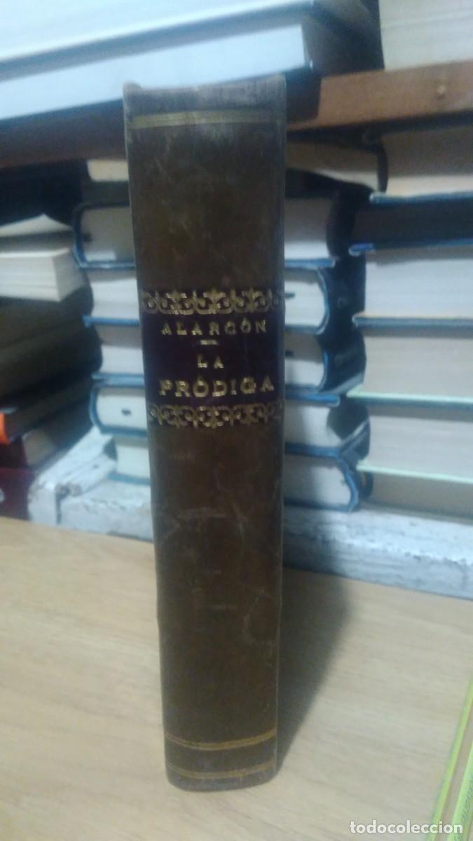 Libros antiguos: La Pr&oacute;diga -D. Pedro Antonio de Alarc&oacute;n. 1919 Madrid - Foto 1